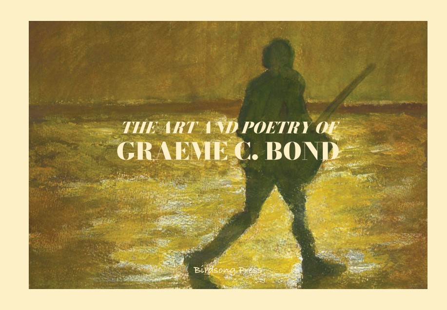 The Art and Poetry of Graeme C. Bond